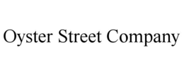 OYSTER STREET COMPANY trademark