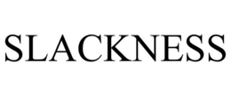 SLACKNESS trademark