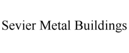 SEVIER METAL BUILDINGS trademark