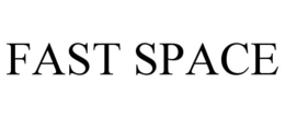 FAST SPACE trademark