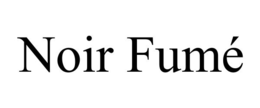 NOIR FUMÉ trademark