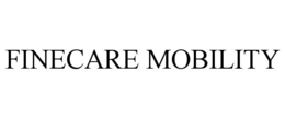 FINECARE MOBILITY trademark