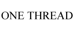 ONE THREAD trademark