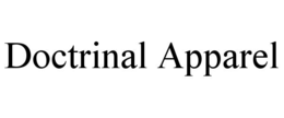 DOCTRINAL APPAREL trademark
