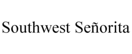 SOUTHWEST SEÑORITA trademark