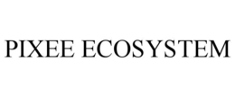 PIXEE ECOSYSTEM trademark