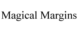 MAGICAL MARGINS trademark