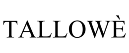 TALLOWÈ trademark
