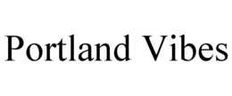 PORTLAND VIBES trademark