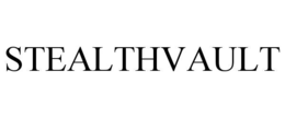 STEALTHVAULT trademark