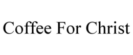 COFFEE FOR CHRIST trademark