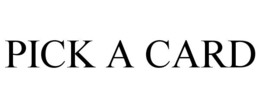 PICK A CARD trademark