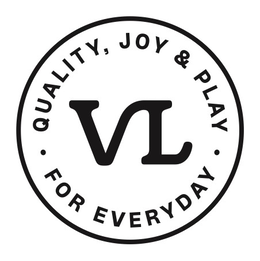 VL • QUALITY, JOY & PLAY • FOR EVERYDAY trademark