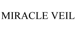 MIRACLE VEIL trademark