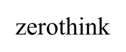 ZEROTHINK trademark