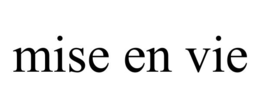 MISE EN VIE trademark