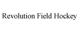 REVOLUTION FIELD HOCKEY trademark