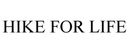 HIKE FOR LIFE trademark