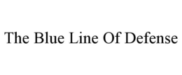 THE BLUE LINE OF DEFENSE trademark