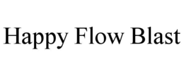 HAPPY FLOW BLAST trademark