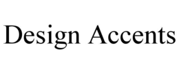 DESIGN ACCENTS trademark
