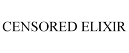 CENSORED ELIXIR trademark