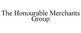 THE HONOURABLE MERCHANTS GROUP trademark