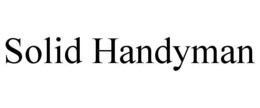 SOLID HANDYMAN trademark