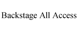 BACKSTAGE ALL ACCESS trademark