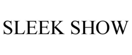 SLEEK SHOW trademark