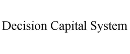 DECISION CAPITAL SYSTEM trademark