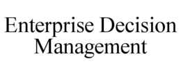 ENTERPRISE DECISION MANAGEMENT trademark