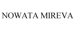 NOWATA MIREVA trademark