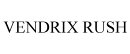 VENDRIX RUSH trademark