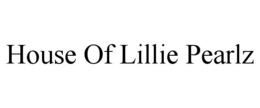 HOUSE OF LILLIE PEARLZ trademark