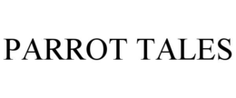 PARROT TALES trademark