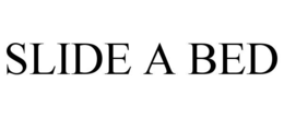 SLIDE A BED trademark