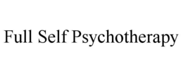 FULL SELF PSYCHOTHERAPY trademark