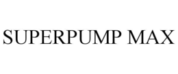 SUPERPUMP MAX trademark