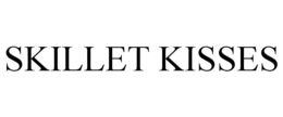 SKILLET KISSES trademark