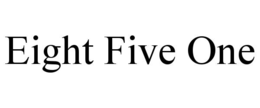 EIGHT FIVE ONE trademark