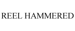 REEL HAMMERED trademark