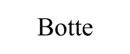 BOTTE trademark