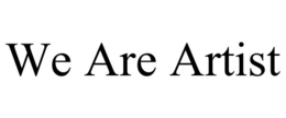 WE ARE ARTIST trademark