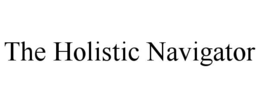 THE HOLISTIC NAVIGATOR trademark