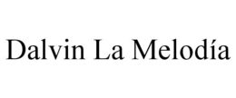 DALVIN LA MELODÍA trademark