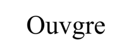 OUVGRE trademark