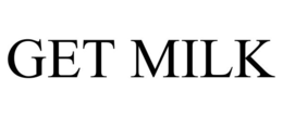GET MILK trademark