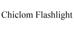 CHICLOM FLASHLIGHT trademark