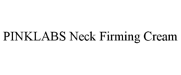 PINKLABS NECK FIRMING CREAM trademark